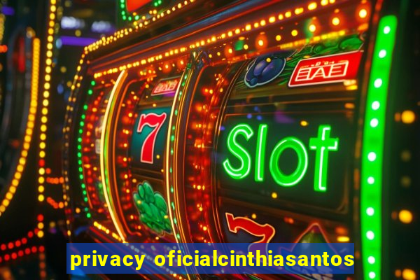 privacy oficialcinthiasantos